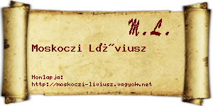 Moskoczi Líviusz névjegykártya